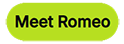 Meet Romeo